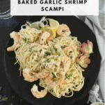 Baked Garlic Shrimp Scampi Pinterest Image