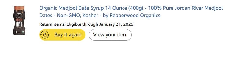 A bottle of Organic Medjool Date Syrup 14 Ounce by Pepperwood Organics is shown with options to Buy it again and View your item. The return eligibility date is January 31, 2026.